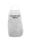 You Can't Sit With Us Cute Text Adult Apron-Bib Apron-TooLoud-White-One-Size-Davson Sales