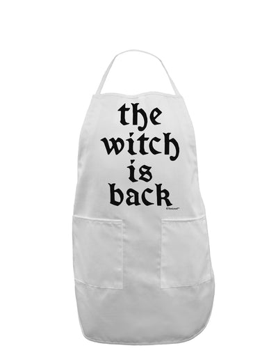 The Witch Is Back Adult Apron by TooLoud-Bib Apron-TooLoud-White-One-Size-Davson Sales