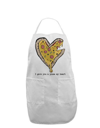 TooLoud I gave you a Pizza my Heart Adult Apron-Bib Apron-TooLoud-White-One-Size-Davson Sales