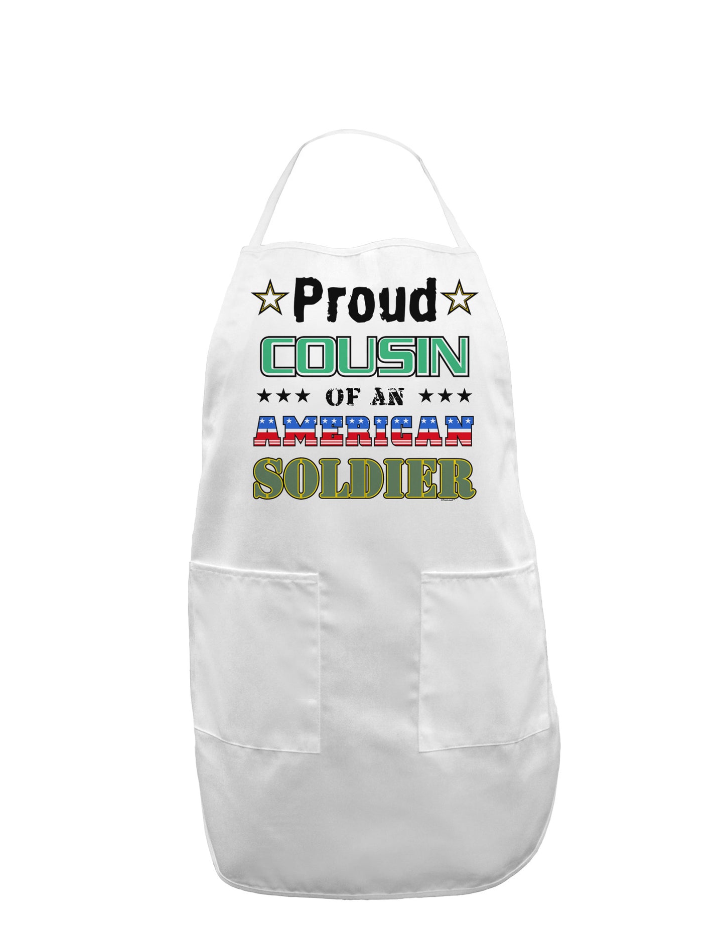 Proud Cousin of an American Soldier Adult Apron-Bib Apron-TooLoud-White-One-Size-Davson Sales