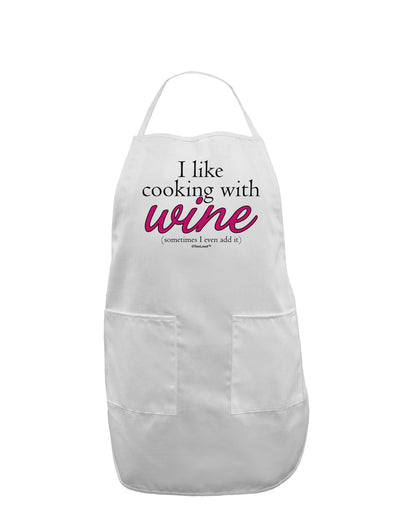 I Like Cooking With Wine Adult Apron by TooLoud-Bib Apron-TooLoud-White-One-Size-Davson Sales