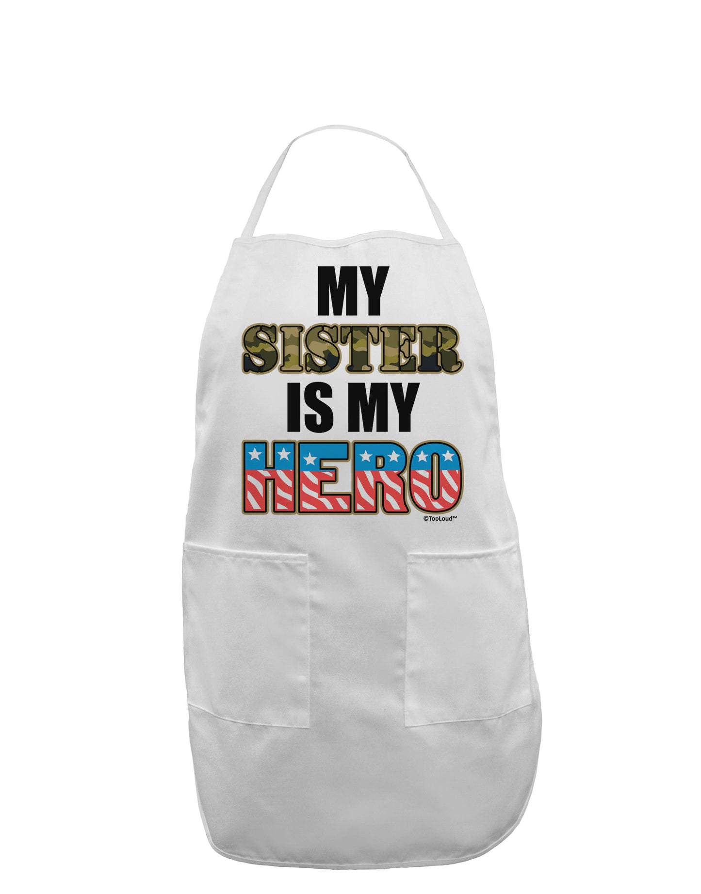 My Sister is My Hero - Armed Forces Adult Apron by TooLoud-Bib Apron-TooLoud-White-One-Size-Davson Sales