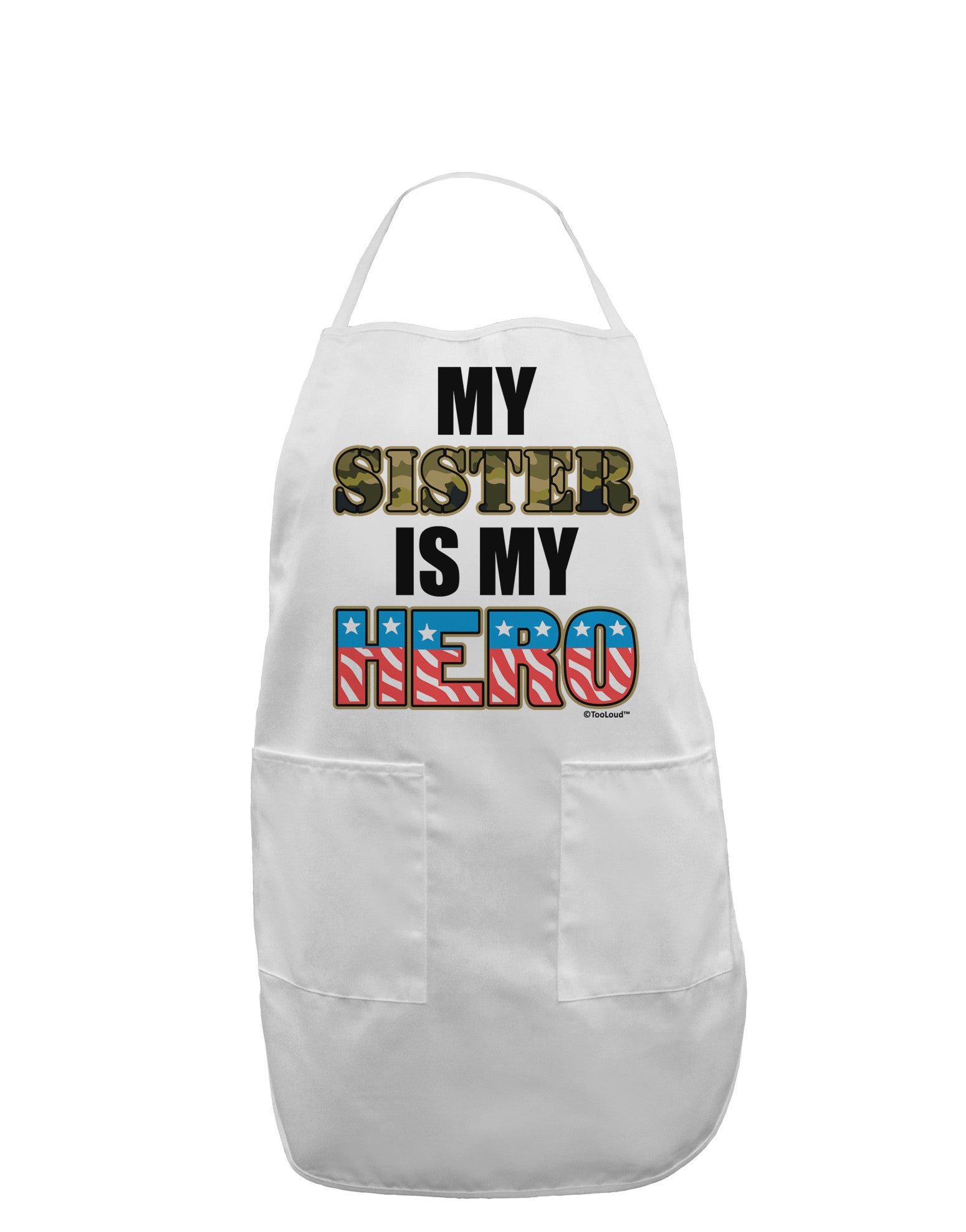 My Sister is My Hero - Armed Forces Adult Apron by TooLoud-Bib Apron-TooLoud-White-One-Size-Davson Sales