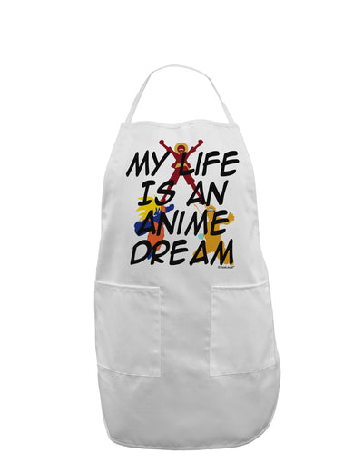 My Life Is An Anime Dream Adult Apron by TooLoud-Bib Apron-TooLoud-White-One-Size-Davson Sales