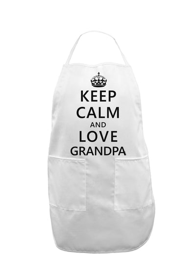 Keep Calm and Love Grandpa Adult Apron-Bib Apron-TooLoud-White-One-Size-Davson Sales