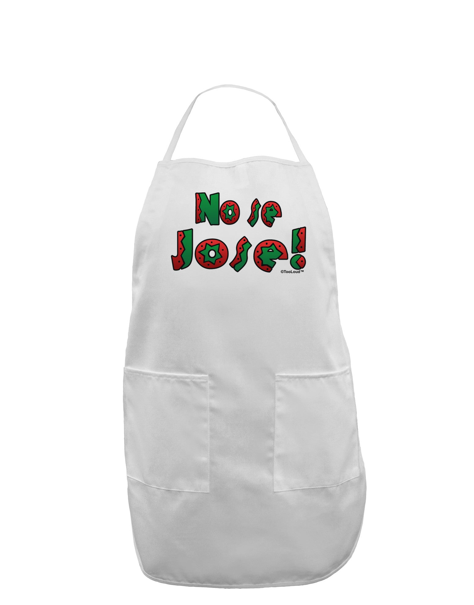 No Se Jose Adult Apron-Bib Apron-TooLoud-White-One-Size-Davson Sales