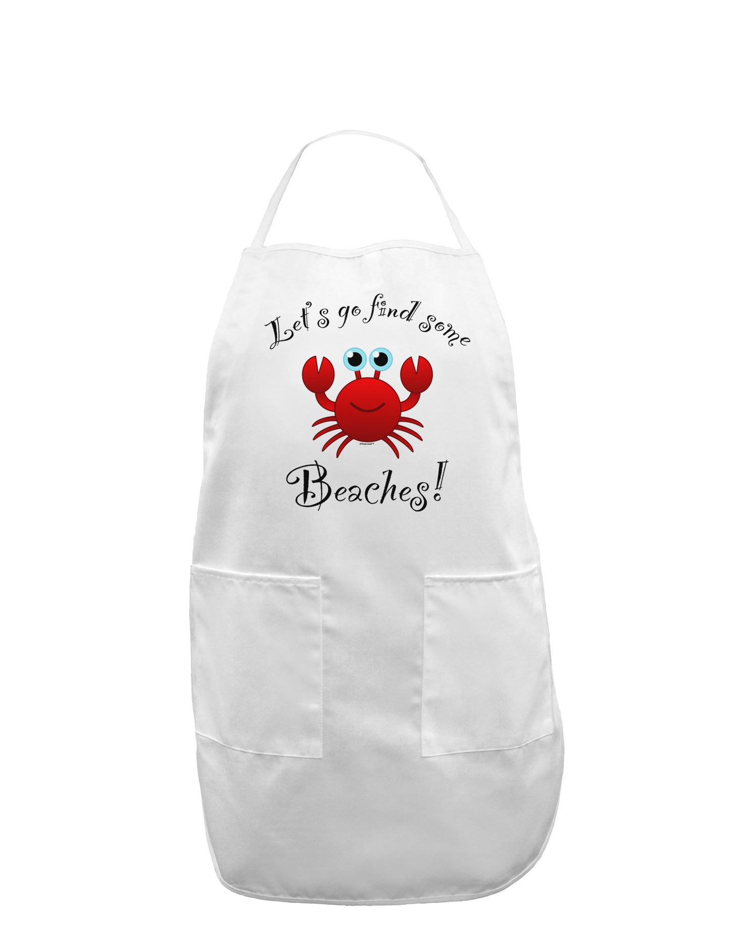 Lets Go Find Some Beaches Adult Apron-Bib Apron-TooLoud-White-One-Size-Davson Sales