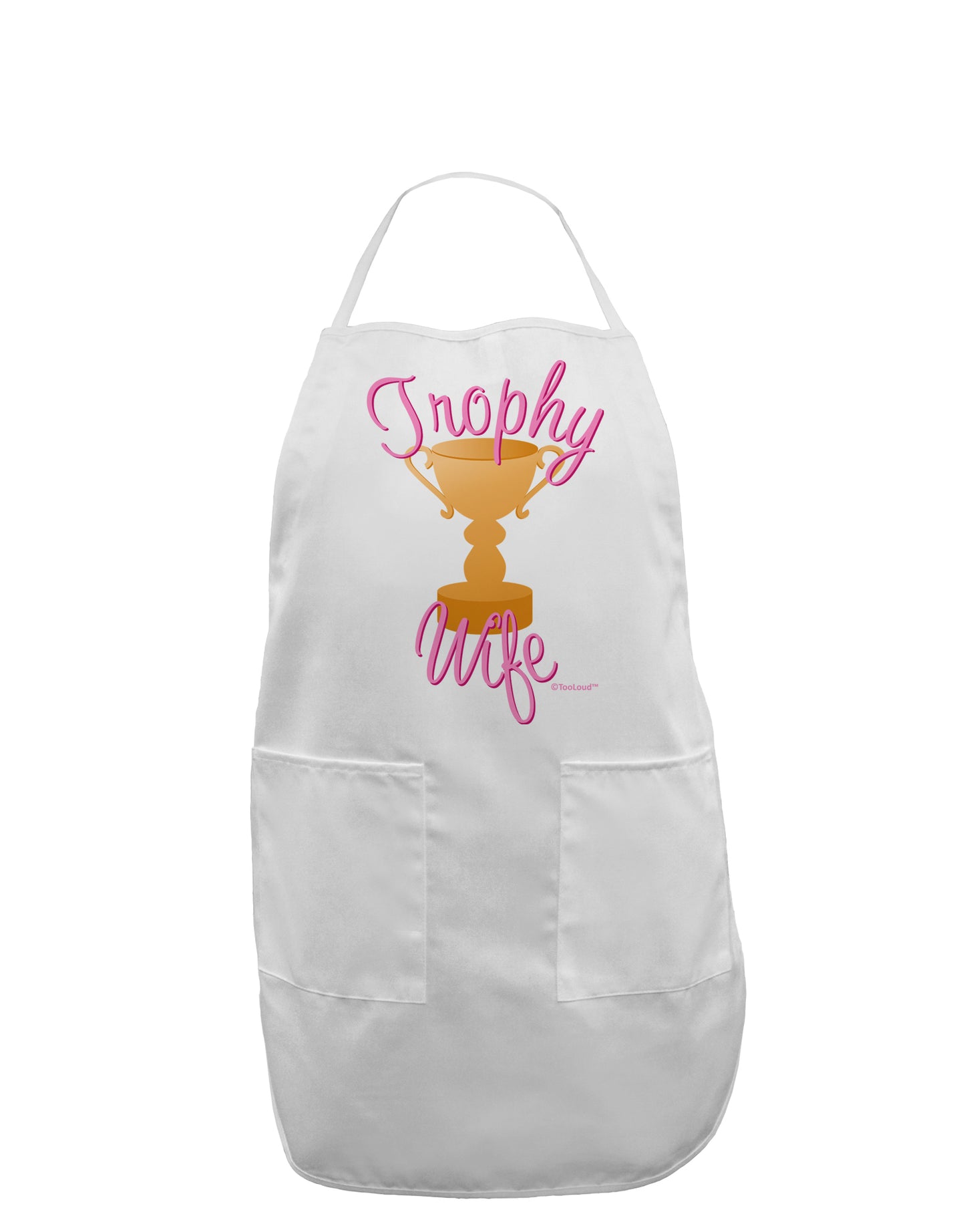Trophy Wife Design Adult Apron by TooLoud-Bib Apron-TooLoud-White-One-Size-Davson Sales