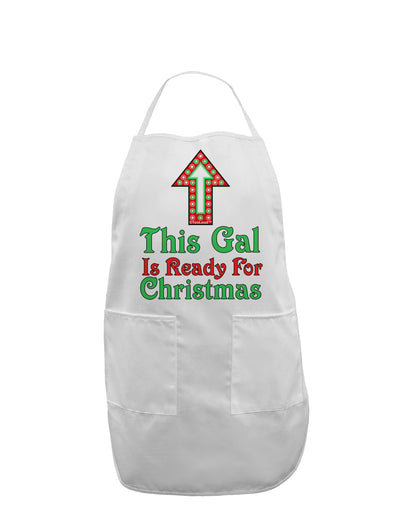 This Gal Is Ready For Christmas Adult Apron-Bib Apron-TooLoud-White-One-Size-Davson Sales