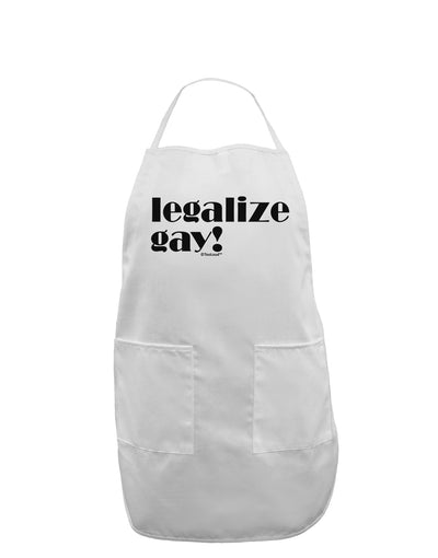 Legalize Gay Adult Apron-Bib Apron-TooLoud-White-One-Size-Davson Sales