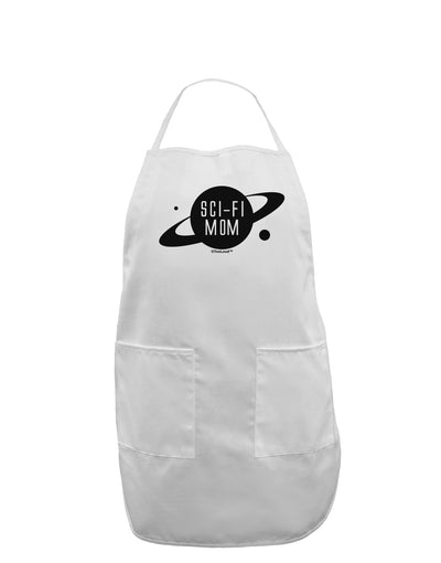 Sci-Fi Mom - Mother's Day Design Adult Apron-Bib Apron-TooLoud-White-One-Size-Davson Sales