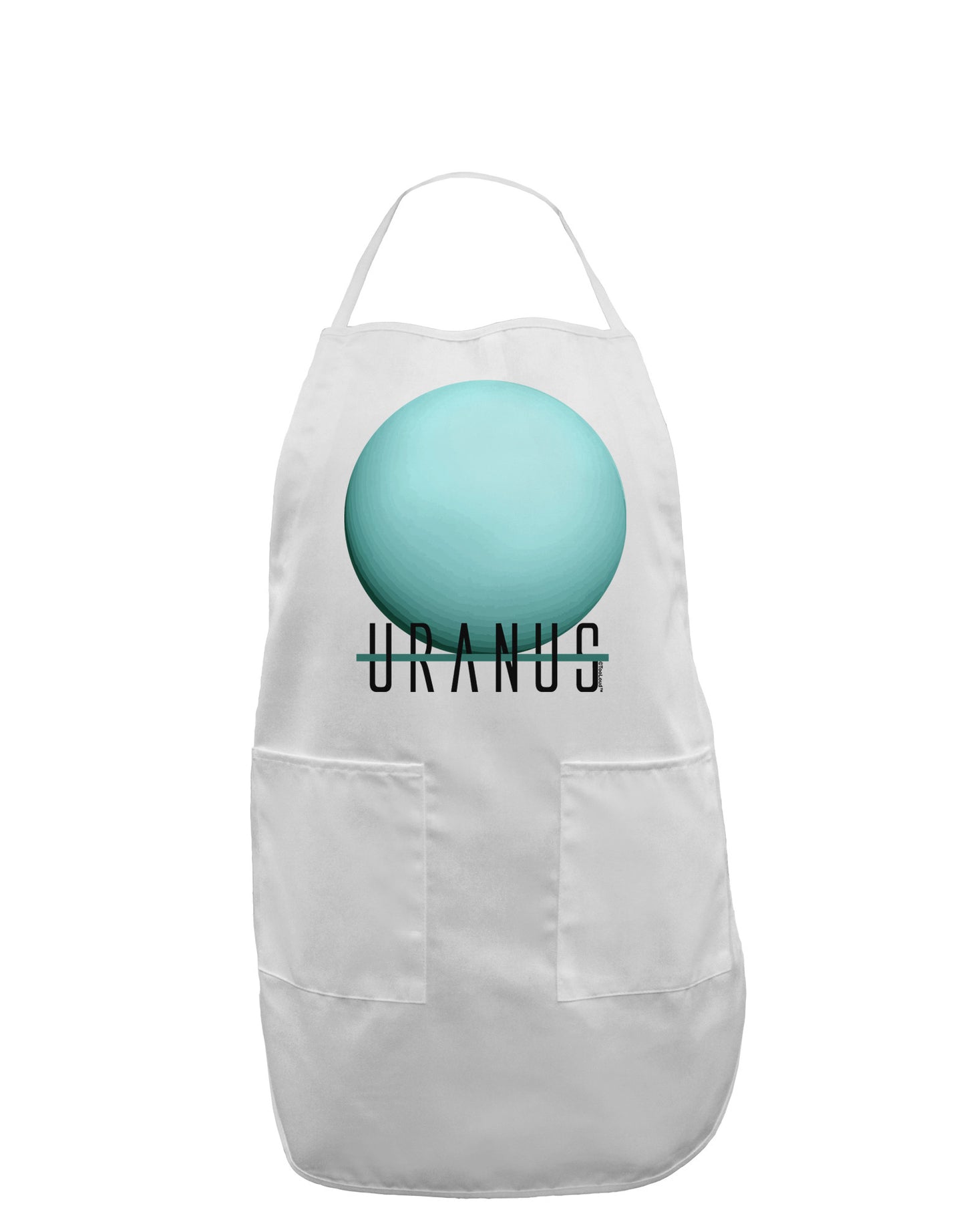 Planet Uranus Text Adult Apron-Bib Apron-TooLoud-White-One-Size-Davson Sales