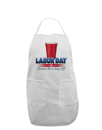 Labor Day - Cheers Adult Apron-Bib Apron-TooLoud-White-One-Size-Davson Sales