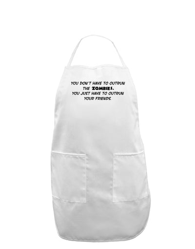 You Don't Have to Outrun the Zombies Adult Apron-Bib Apron-TooLoud-White-One-Size-Davson Sales