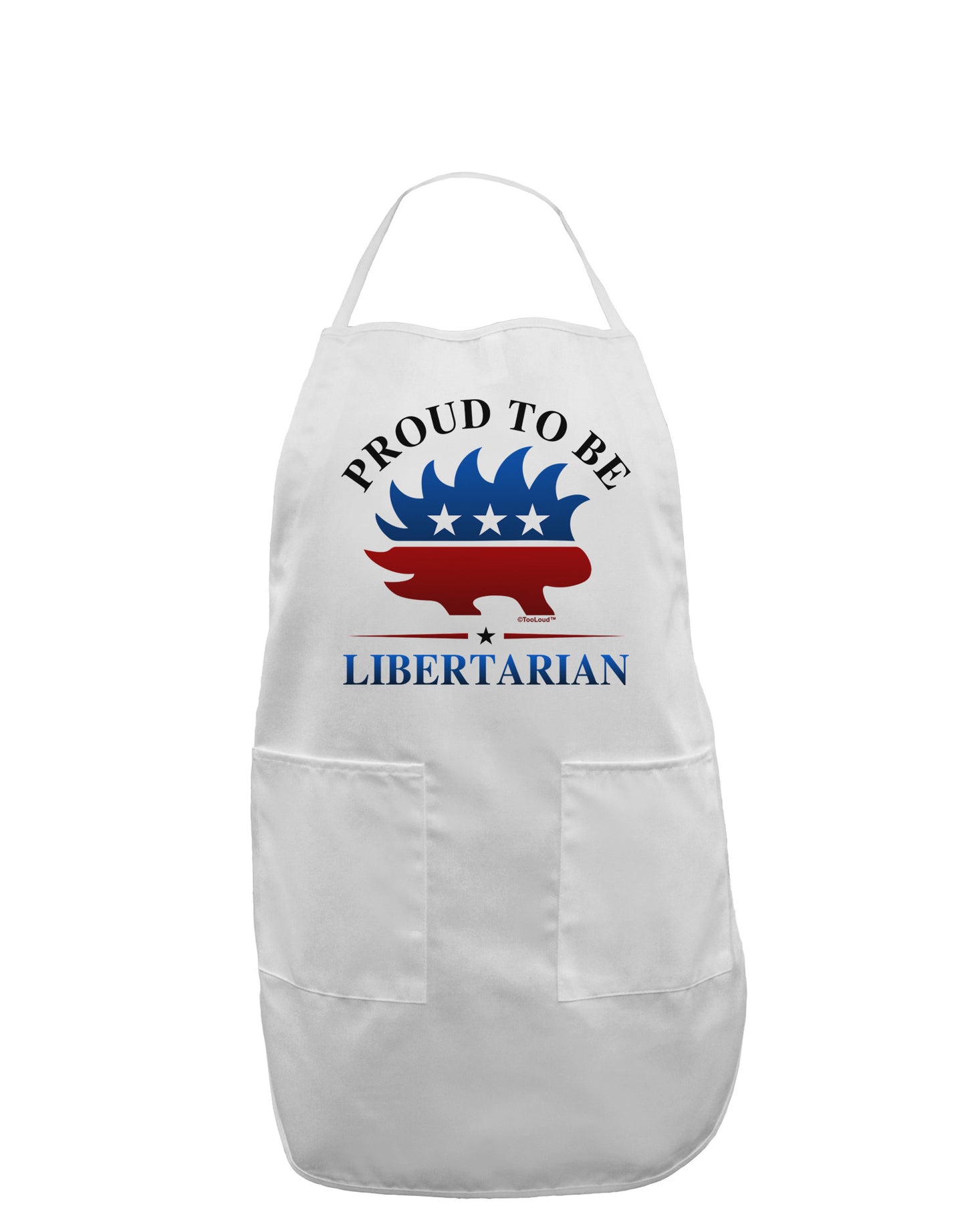 Proud To Be Libertarian Adult Apron-Bib Apron-TooLoud-White-One-Size-Davson Sales
