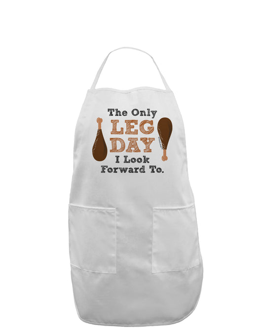 Leg Day - Turkey Leg Adult Apron-Bib Apron-TooLoud-White-One-Size-Davson Sales