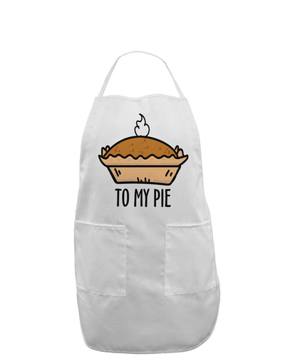 To My Pie Adult Apron-Bib Apron-TooLoud-White-One-Size-Davson Sales