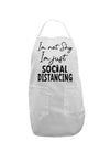 I'm not Shy I'm Just Social Distancing Adult Apron-Bib Apron-TooLoud-White-One-Size-Davson Sales