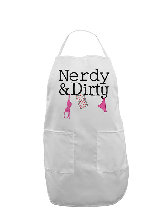 Nerdy and Dirty Adult Apron-Bib Apron-TooLoud-White-One-Size-Davson Sales