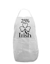 25 Percent Irish - St Patricks Day Adult Apron by TooLoud-Bib Apron-TooLoud-White-One-Size-Davson Sales