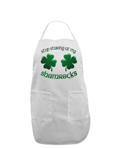 Stop Staring At My Shamrocks Adult Apron-Bib Apron-TooLoud-White-One-Size-Davson Sales