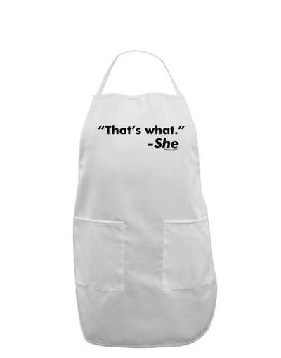 Thats What She Said Adult Apron-Bib Apron-TooLoud-White-One-Size-Davson Sales