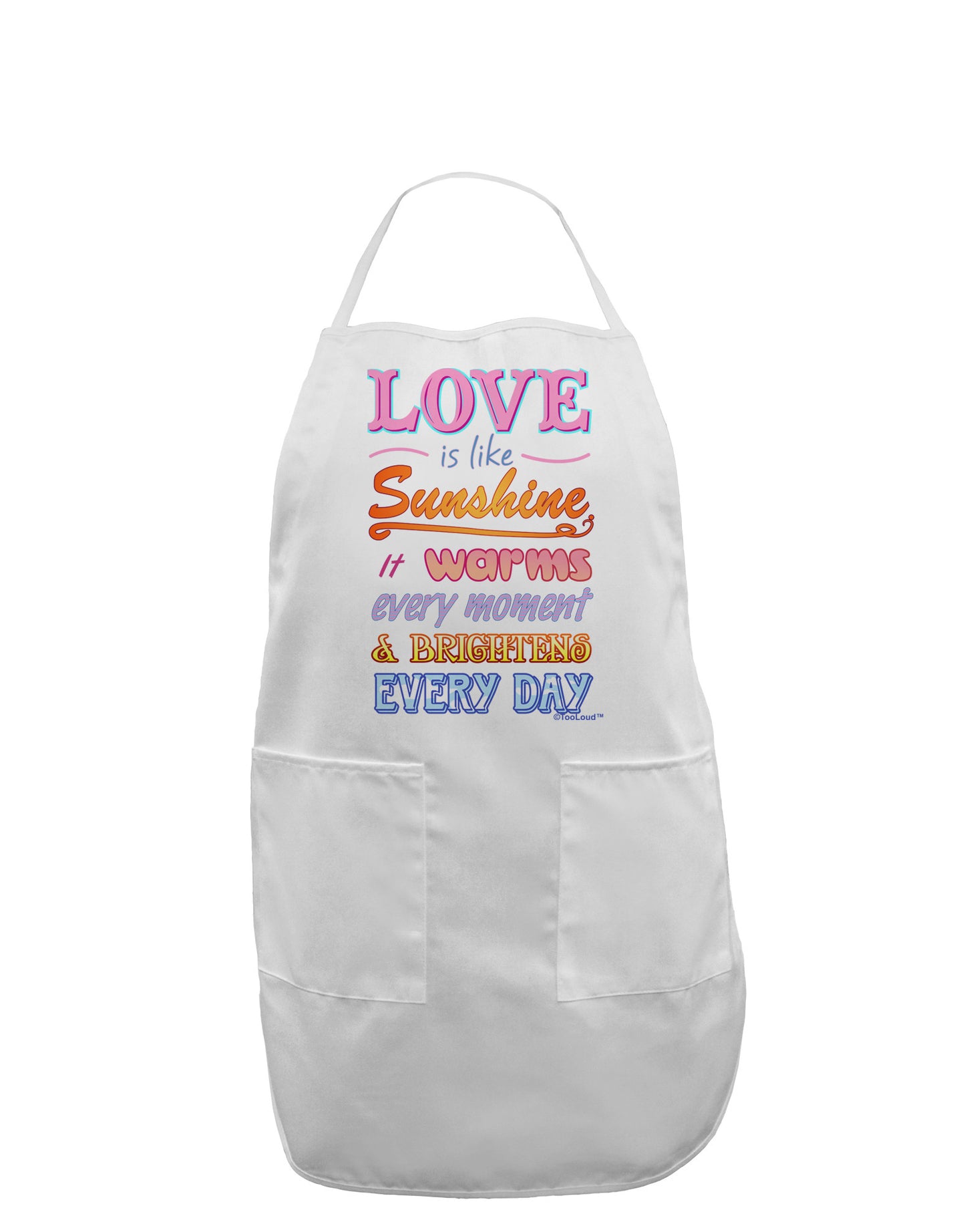 Love is like Sunshine - Quote Adult Apron-Bib Apron-TooLoud-White-One-Size-Davson Sales