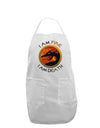 I Am Fire I Am Death Adult Apron by TooLoud-Bib Apron-TooLoud-White-One-Size-Davson Sales