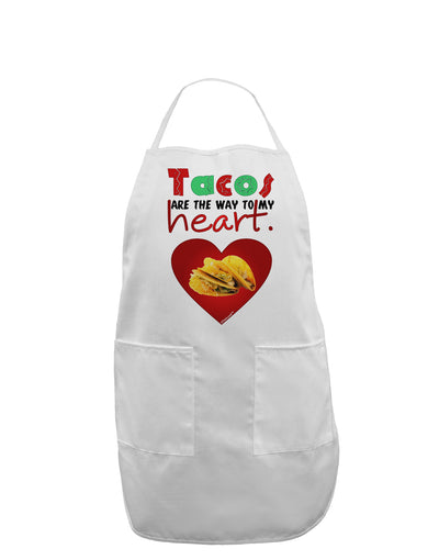 Tacos Are the Way To My Heart Adult Apron-Bib Apron-TooLoud-White-One-Size-Davson Sales