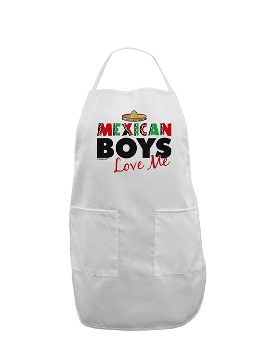 Mexican Boys Love Me Adult Apron-Bib Apron-TooLoud-White-One-Size-Davson Sales