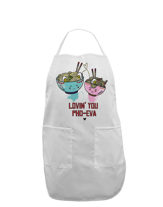 TooLoud Lovin you Pho Eva Adult Apron-Bib Apron-TooLoud-White-One-Size-Davson Sales