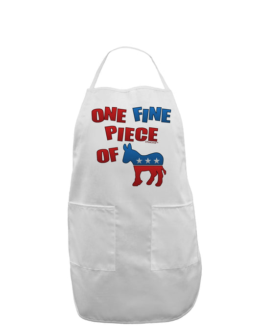 One Fine Piece Of - Democrat Adult Apron-Bib Apron-TooLoud-White-One-Size-Davson Sales