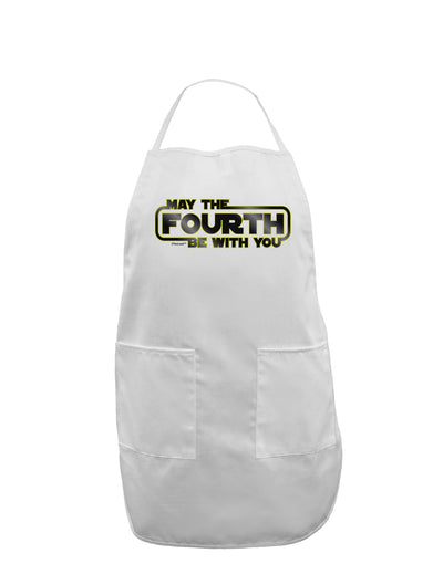 May The Fourth Be With You Adult Apron-Bib Apron-TooLoud-White-One-Size-Davson Sales