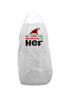 All I Want is Her Matching His & Hers Adult Apron-Bib Apron-TooLoud-White-One-Size-Davson Sales