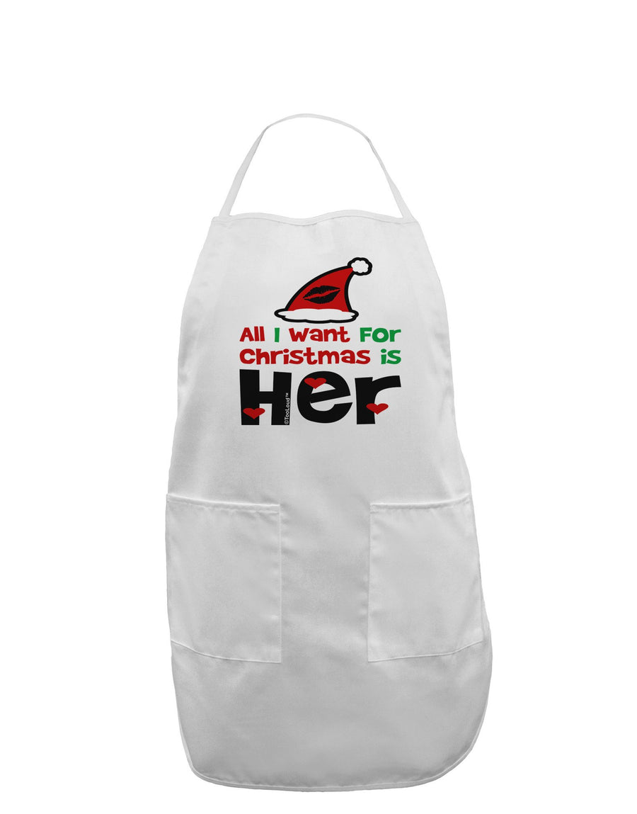 All I Want is Her Matching His & Hers Adult Apron-Bib Apron-TooLoud-White-One-Size-Davson Sales