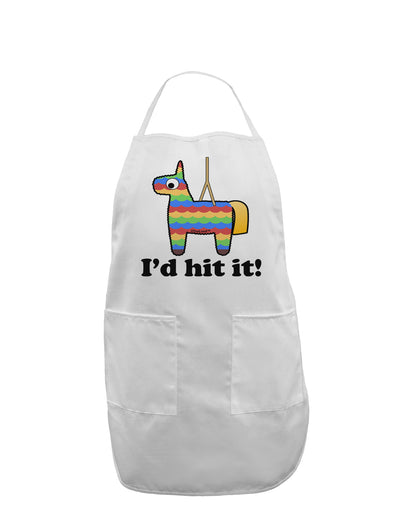 I'd Hit it - Funny Pinata Design Adult Apron-Bib Apron-TooLoud-White-One-Size-Davson Sales