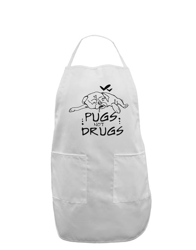 TooLoud Pugs Not Drugs Adult Apron-Bib Apron-TooLoud-White-One-Size-Davson Sales