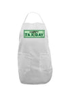 Happy Tax Day Adult Apron-Bib Apron-TooLoud-White-One-Size-Davson Sales