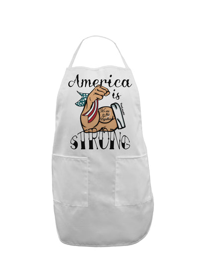 America is Strong We will Overcome This Adult Apron White One-Size Too