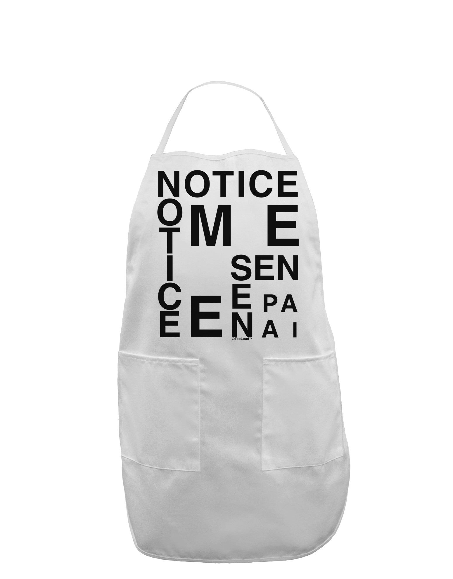 Notice Me Senpai Artistic Text Adult Apron-Bib Apron-TooLoud-White-One-Size-Davson Sales