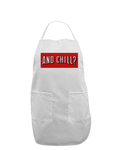 And Chill Adult Apron-Bib Apron-TooLoud-White-One-Size-Davson Sales