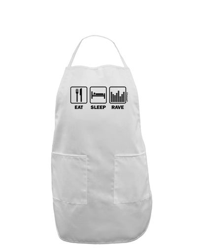 Eat Sleep Rave Adult Apron by TooLoud-Bib Apron-TooLoud-White-One-Size-Davson Sales