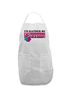 I'd Rather Be Shopping Adult Apron-Bib Apron-TooLoud-White-One-Size-Davson Sales