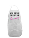 You Don't Scare Me - I'm a Mom Adult Apron by TooLoud-Bib Apron-TooLoud-White-One-Size-Davson Sales