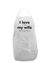 I Love My Wife - Fishing Adult Apron-Bib Apron-TooLoud-White-One-Size-Davson Sales