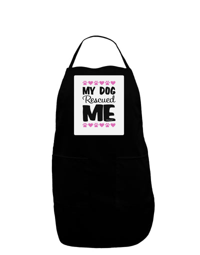 My Dog Rescued Me Panel Dark Adult Apron-Bib Apron-TooLoud-Black-One-Size-Davson Sales