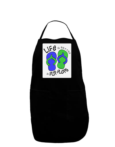 Life is Better in Flip Flops - Blue and Green Panel Dark Adult Apron-Bib Apron-TooLoud-Black-One-Size-Davson Sales