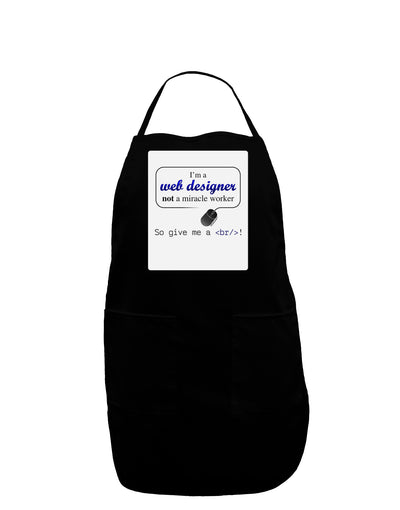 TooLoud Web Designer Not Miracle Worker Panel Dark Adult Apron-Bib Apron-TooLoud-Black-One-Size-Davson Sales