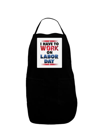 Work On Labor Day Panel Dark Adult Apron-Bib Apron-TooLoud-Black-One-Size-Davson Sales