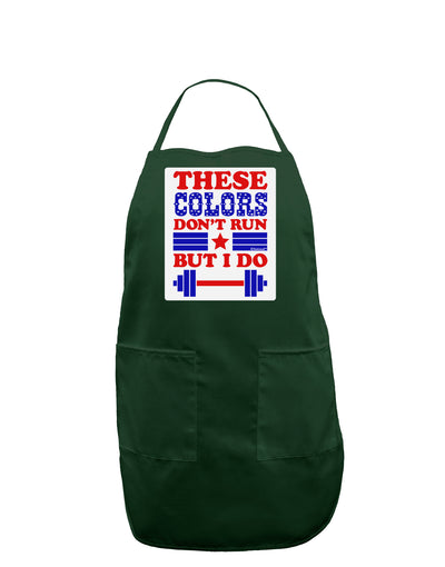 These Colors Don't Run But I Do - Patriotic Workout Panel Dark Adult Apron-Bib Apron-TooLoud-Hunter-One-Size-Davson Sales